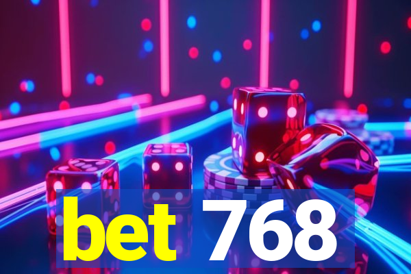 bet 768